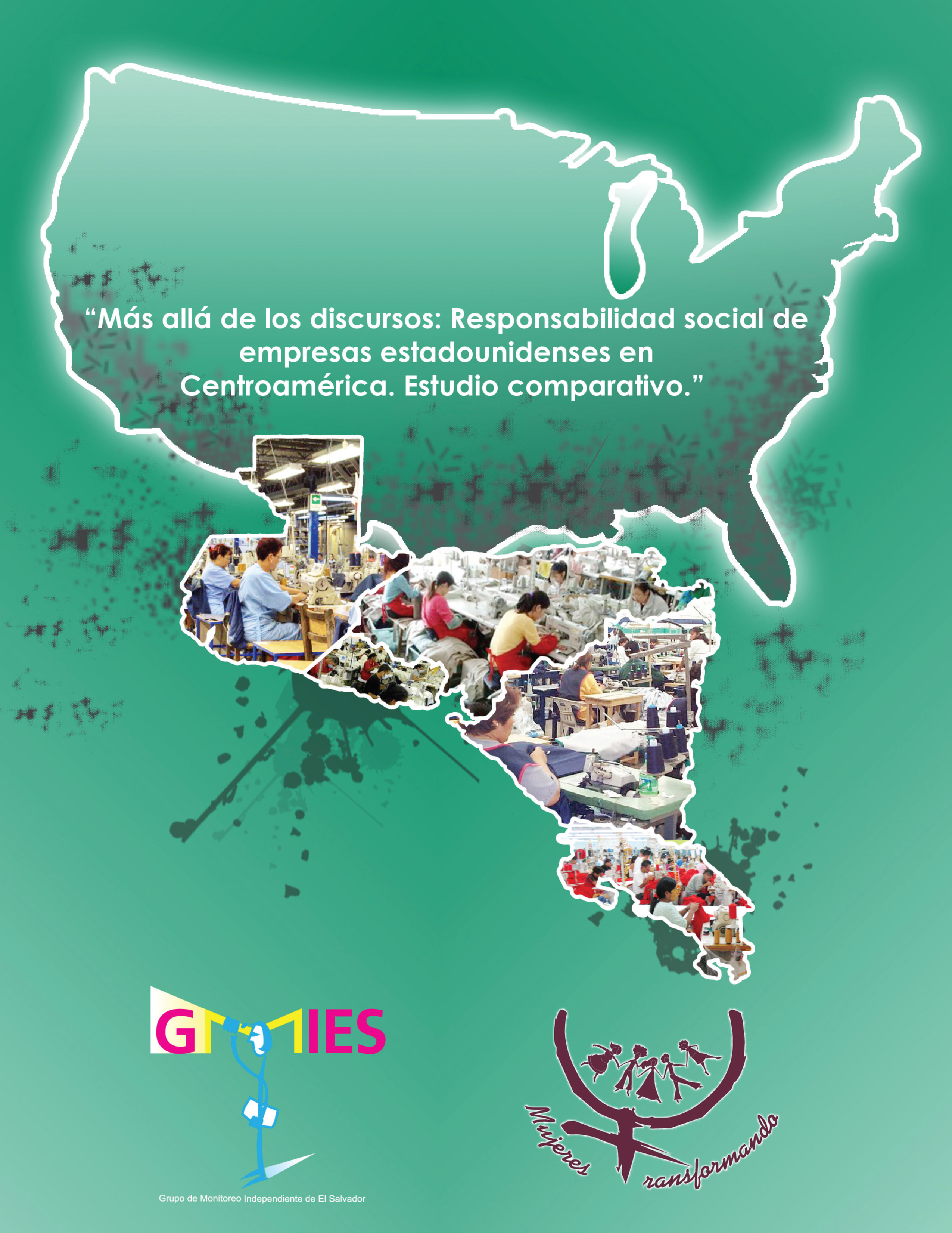 Más allá de los discursos: Responsabilidad social de empresas estadounidenses en Centroamérica. Estudio Comparativo