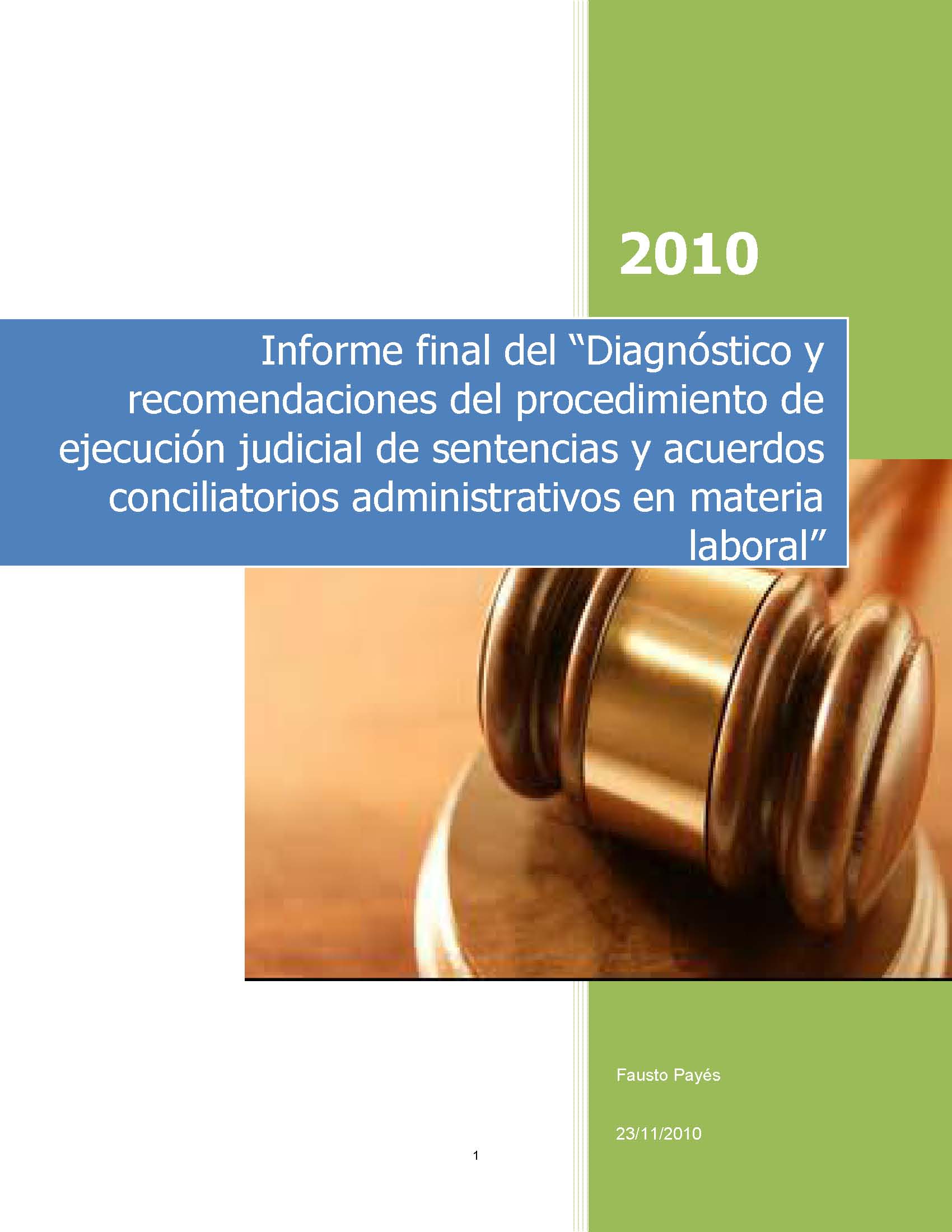 Informe final del "Diagnóstico y recomendaciones del procedimiento de ejecución judicial de sentencias y acuerdos conciliatorios administrativos en materia laboral" – 2010