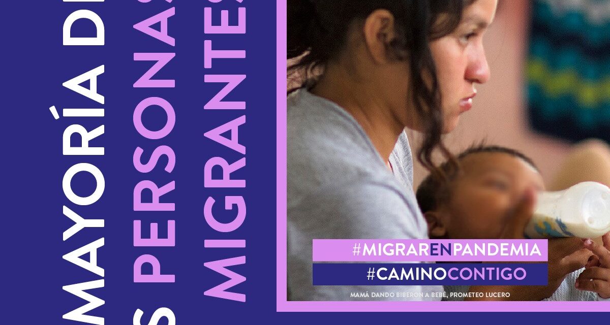#MigrarEnPandemia #CaminoContigo