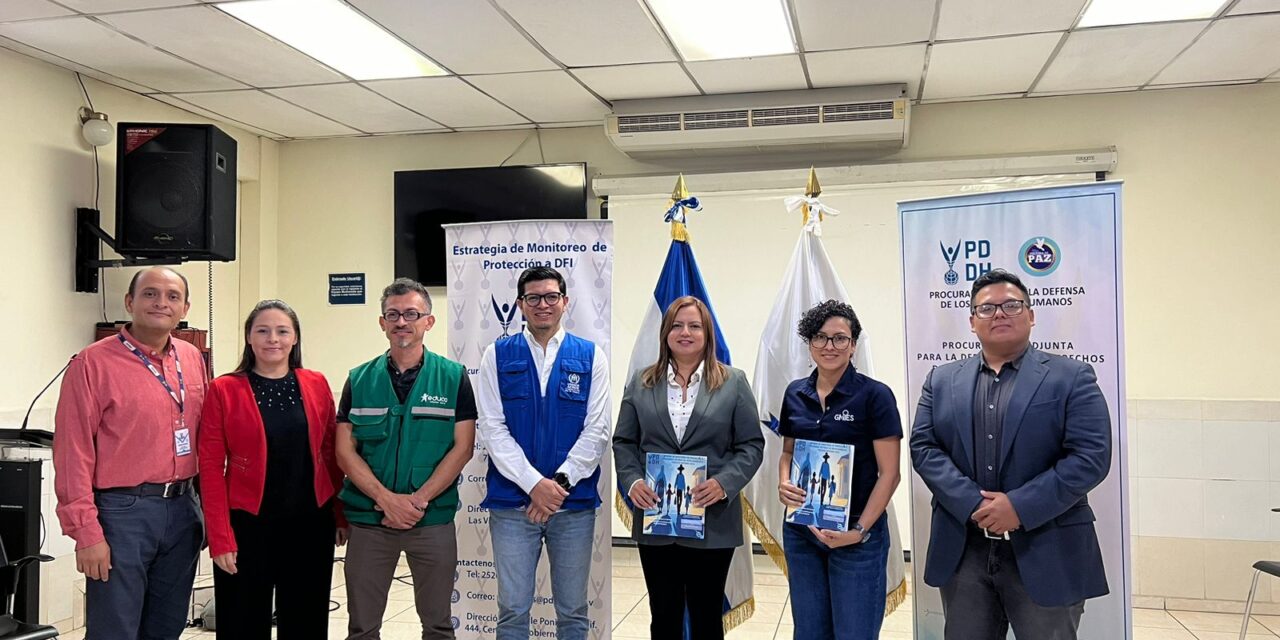 PDDH presentó «Informe de la Estrategia del Monitoreo de Protección a Personas Víctimas de Desplazamiento Forzado Interno 2023»